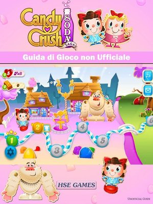 cover image of Candy Crush Soda Saga Guida di Gioco non Ufficiale